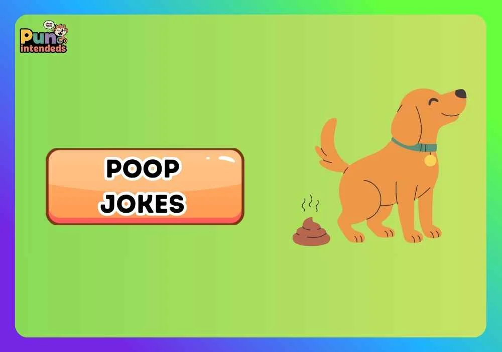 poop jokes