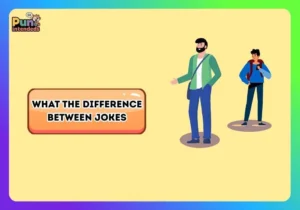 what the difference between jokes