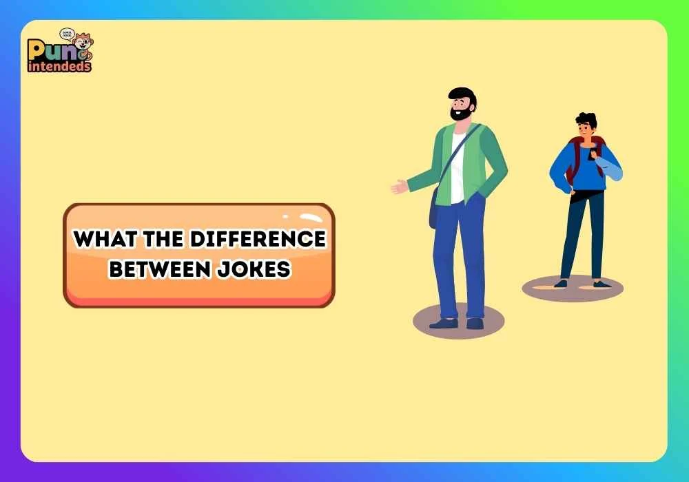 what the difference between jokes