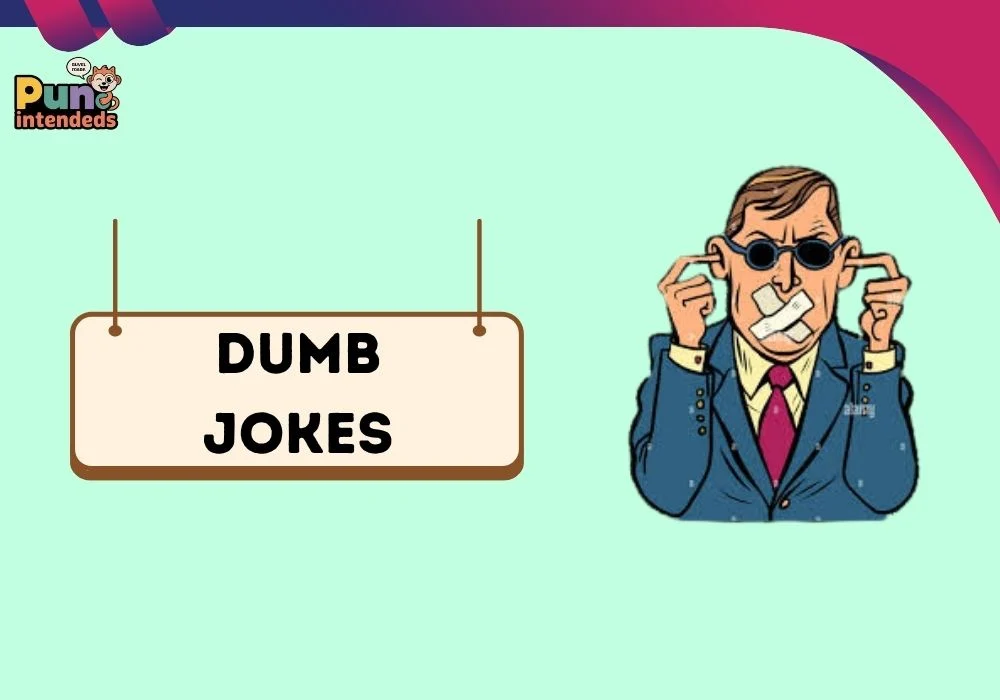 dumb jokes