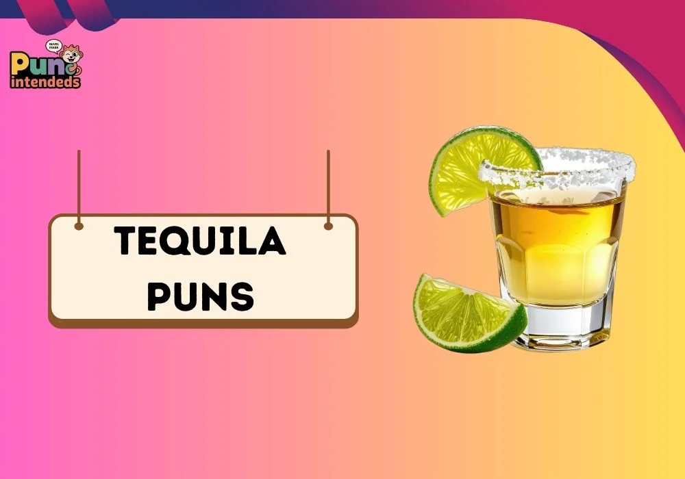 tequila puns