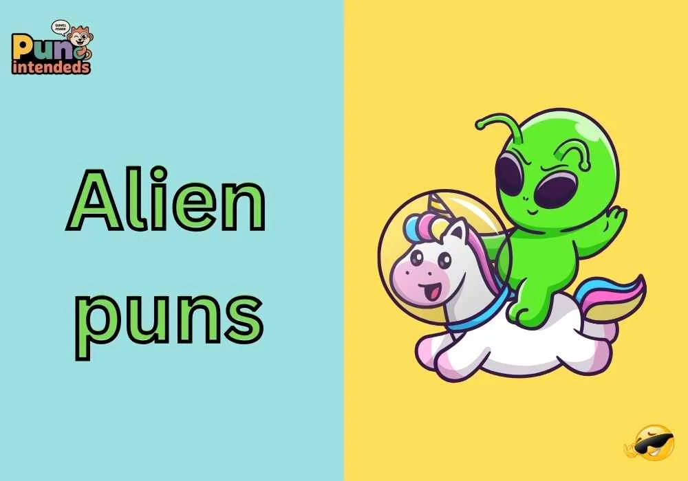 alien puns