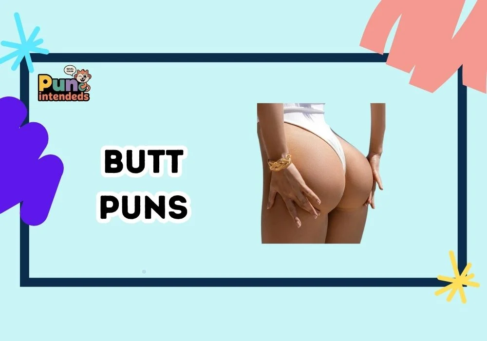 Butt Puns
