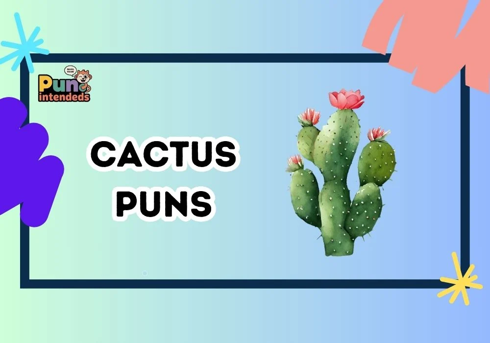 cactus puns