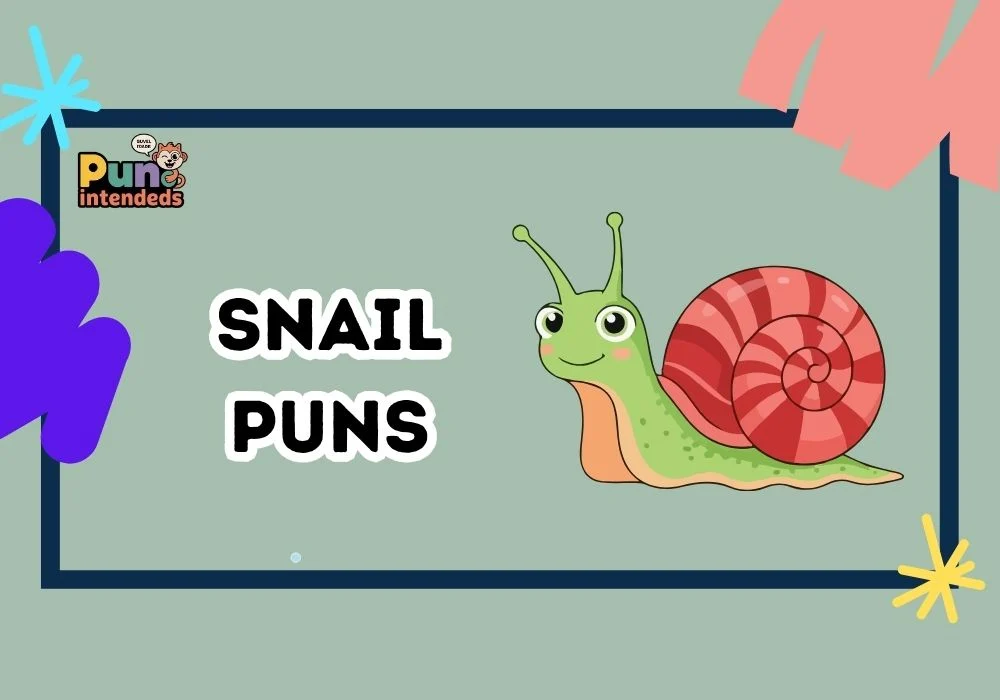 snail puns