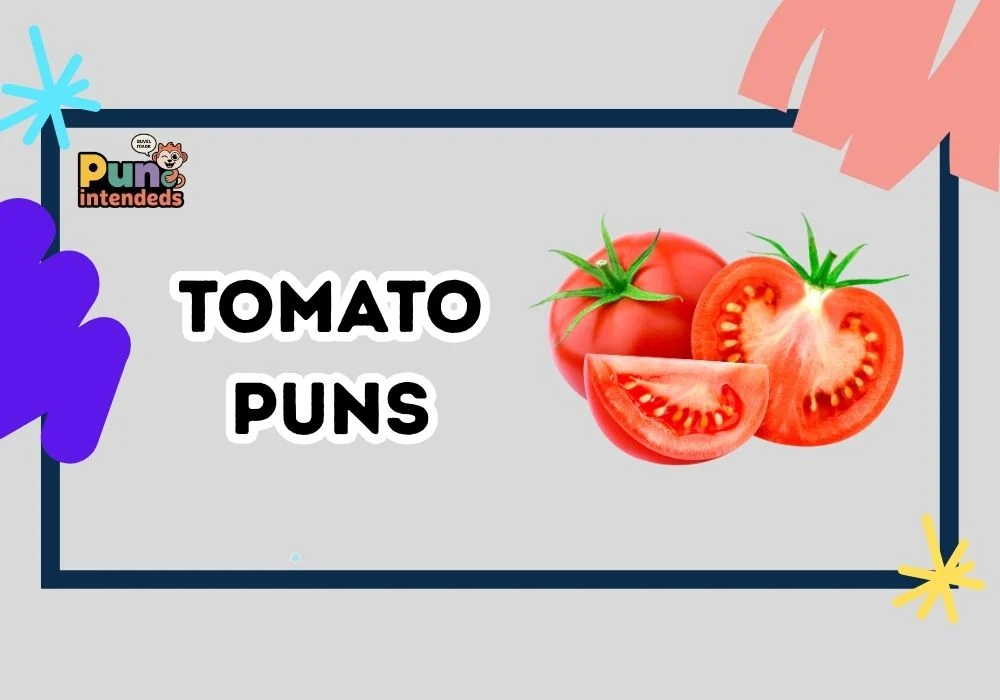 tomato puns