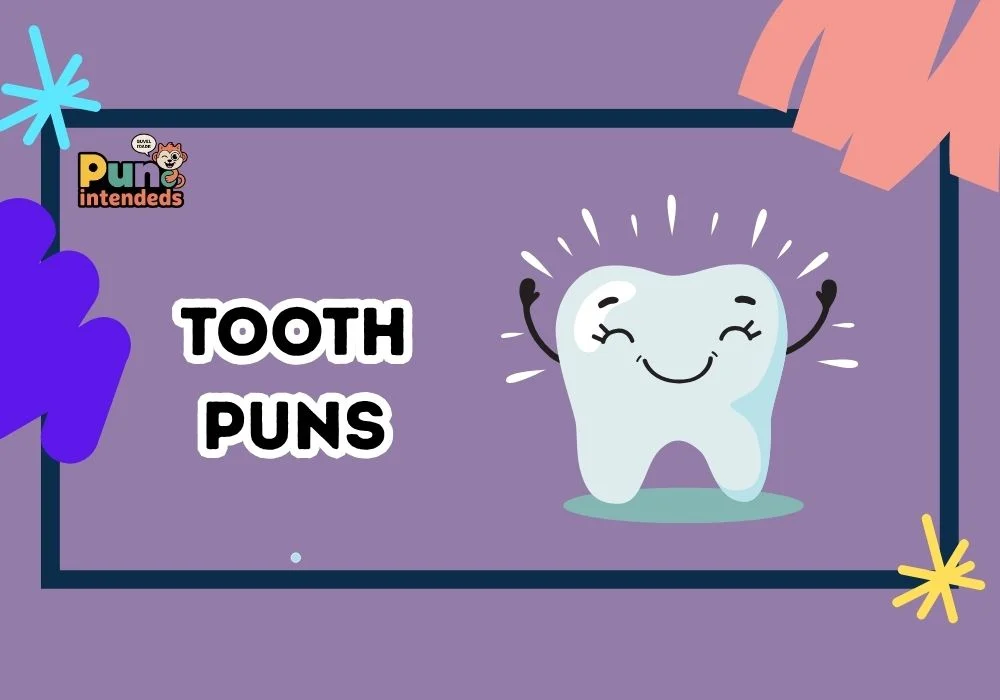 Tooth Puns